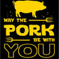 Pork With You - tin sign wall decor