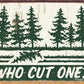 Who Cut One? - tin sign wall decor