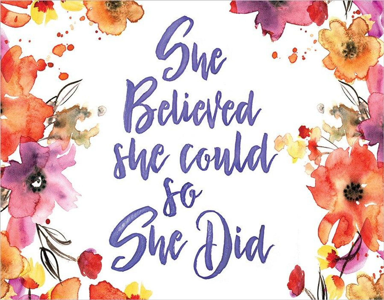 She Believed - So She Did