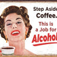 Step Aside Coffee - tin sign wall decor